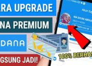 Cara Upgrade DANA Preium Terbaru Tahun 2023