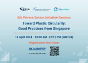 Registration Open for Webinar on Private Sector Initiatives to Reduce Marine Plastics   “Toward Plastic Circularity: Good Practices from Singapore”